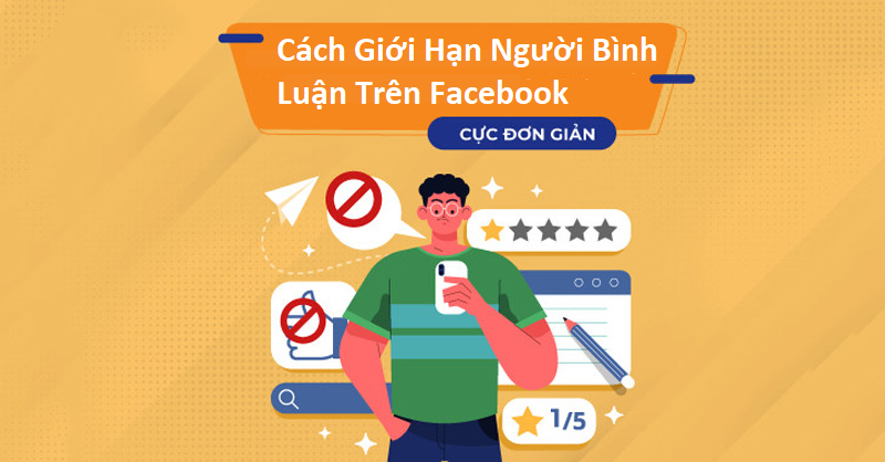 Cách giới hạn người bình luận trên Facebook