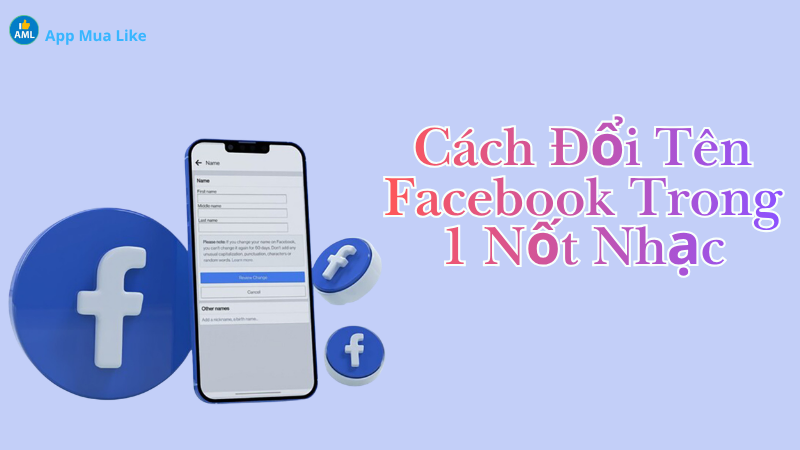 Cách Đổi Tên Facebook Đơn Giản Trong 1 Nốt Nhạc