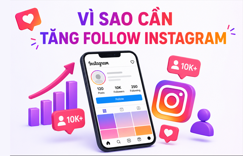 Cách Tăng Follow Instagram Miễn Phí Tăng Trưởng Bền Vững