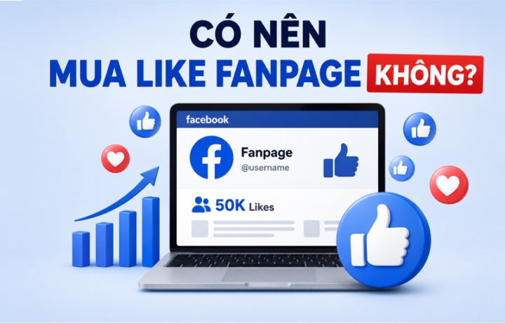 Có Nên Mua Like Fanpage Facebook Không?