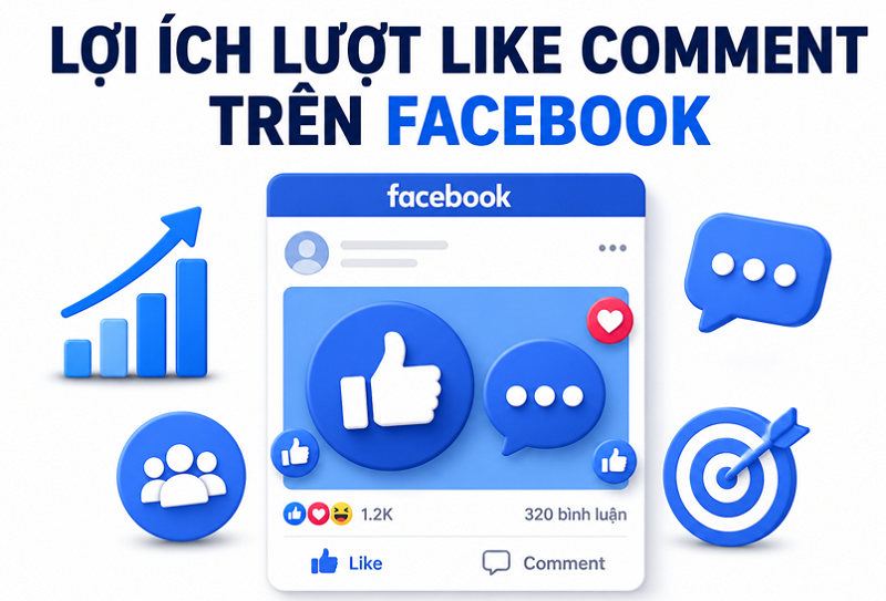 Like Comment Facebook Là Gì? Những Cách Tăng Like Comment Fb Hiệu Quả